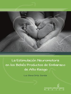 cover image of La Estimulación Neuromotora en los Bebés Productos de Embarazo de Alto Riesgo